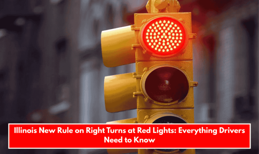 Illinois New Rule on Right Turns at Red Lights: Everything Drivers Need to Know