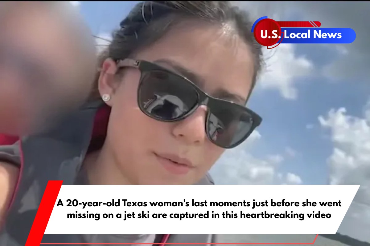 A 20-year-old Texas woman's last moments just before she went missing on a jet ski are captured in this heartbreaking video