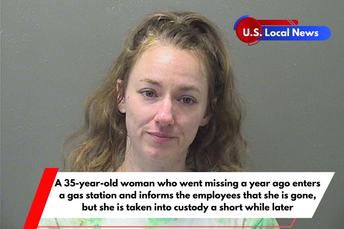 A 35-year-old woman who went missing a year ago enters a gas station and informs the employees that she is gone, but she is taken into custody a short while later