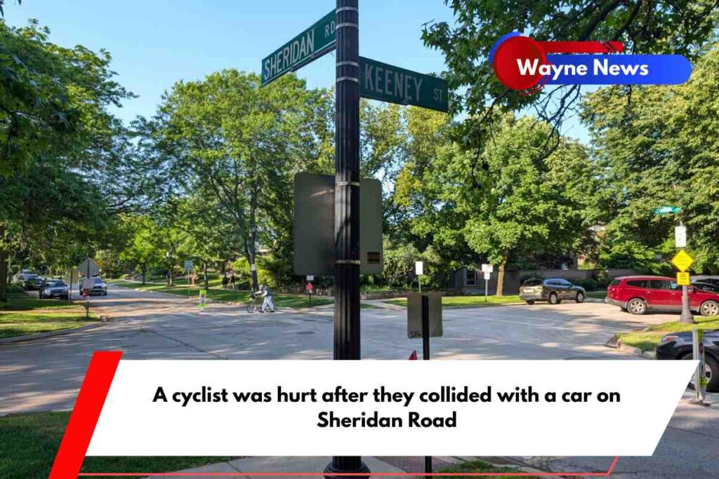 A cyclist was hurt after they collided with a car on Sheridan Road
