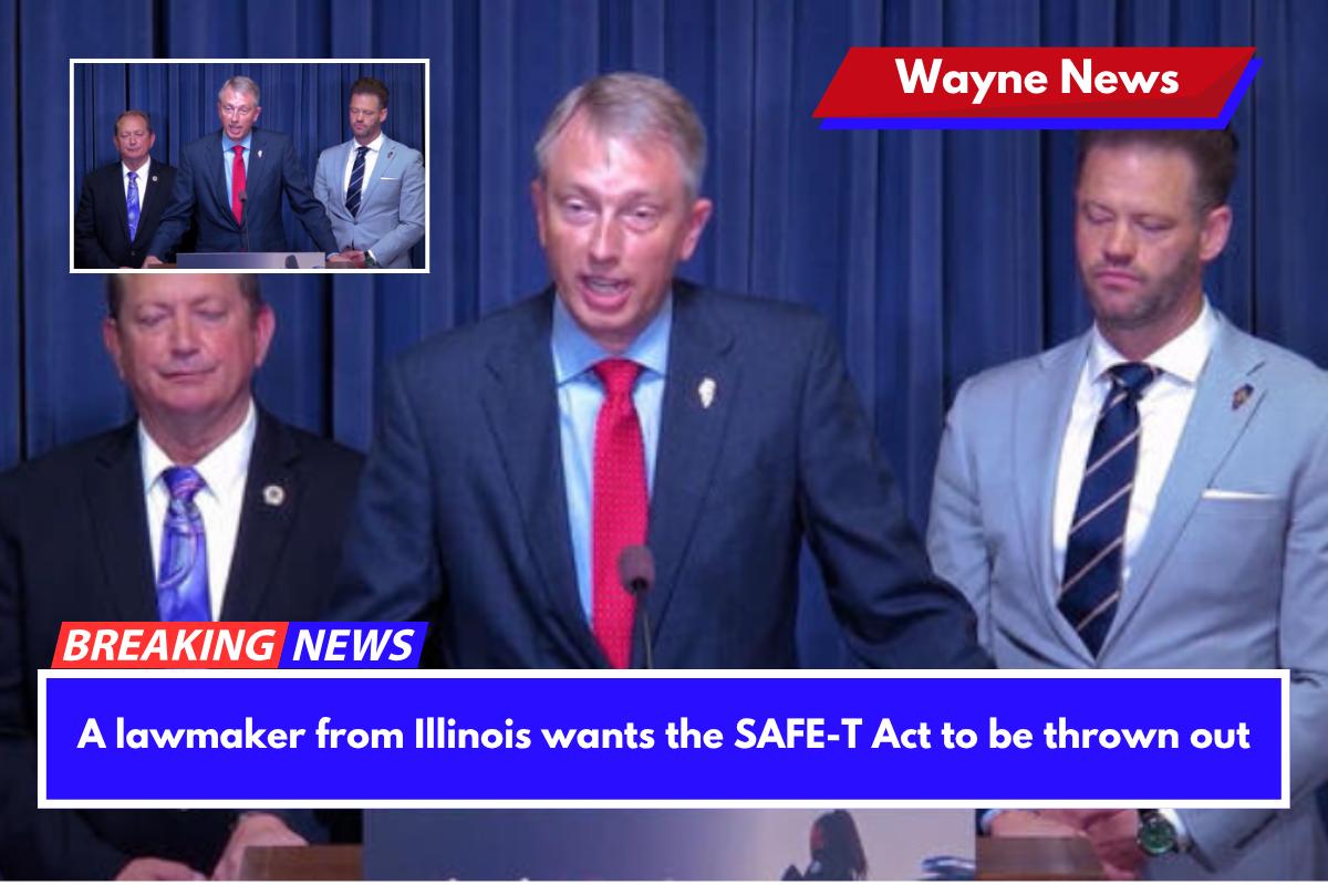 A lawmaker from Illinois wants the SAFE-T Act to be thrown out