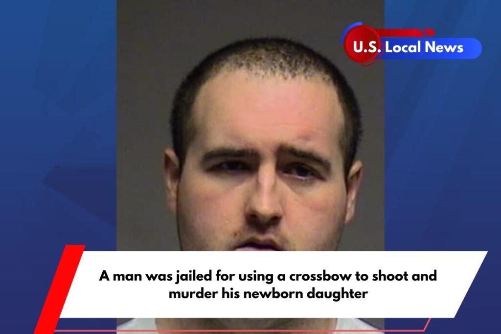 A man was jailed for using a crossbow to shoot and murder his newborn daughter