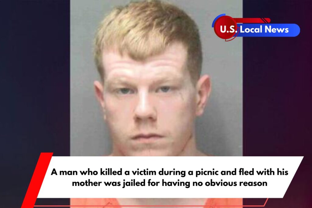 A man who killed a victim during a picnic and fled with his mother was jailed for having no obvious reason