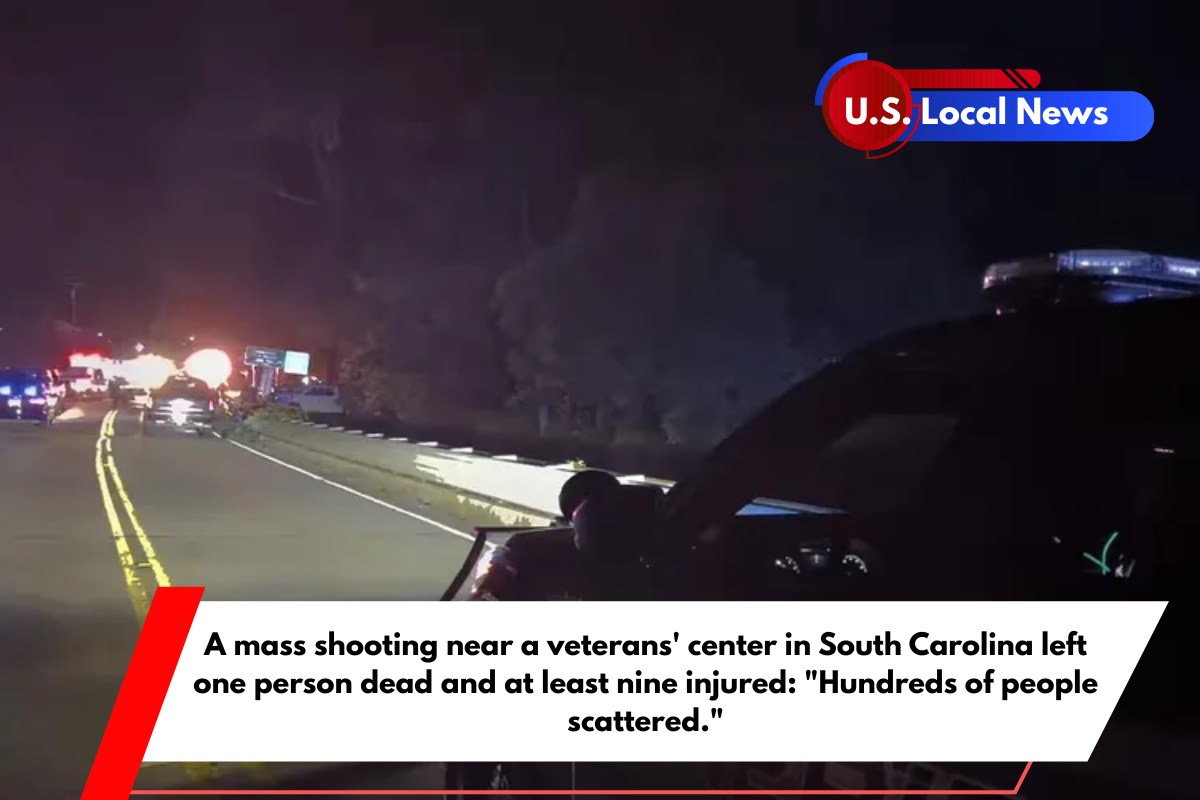 A mass shooting near a veterans' center in South Carolina left one person dead and at least nine injured Hundreds of people scattered.