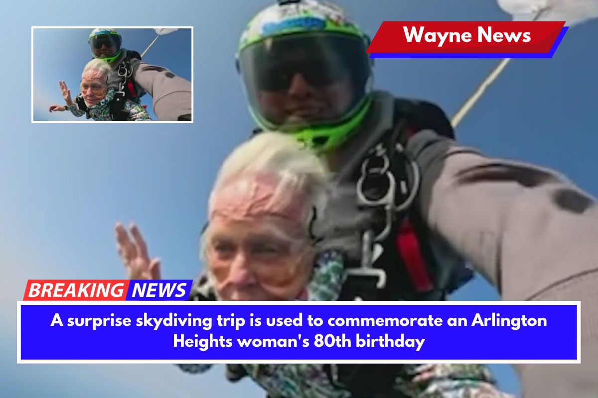 A surprise skydiving trip is used to commemorate an Arlington Heights woman's 80th birthday