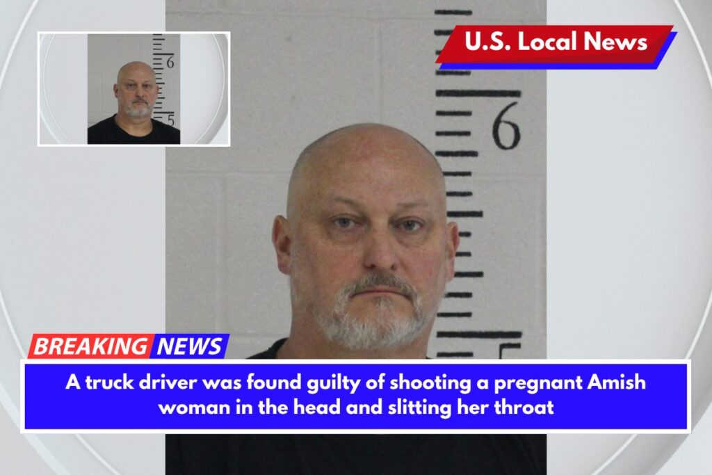 A truck driver was found guilty of shooting a pregnant Amish woman in the head and slitting her throat