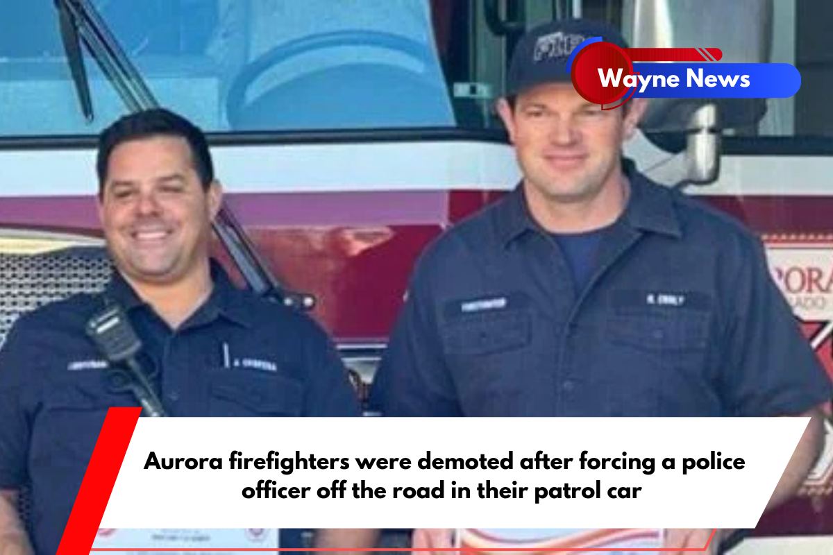 Aurora firefighters were demoted after forcing a police officer off the road in their patrol car