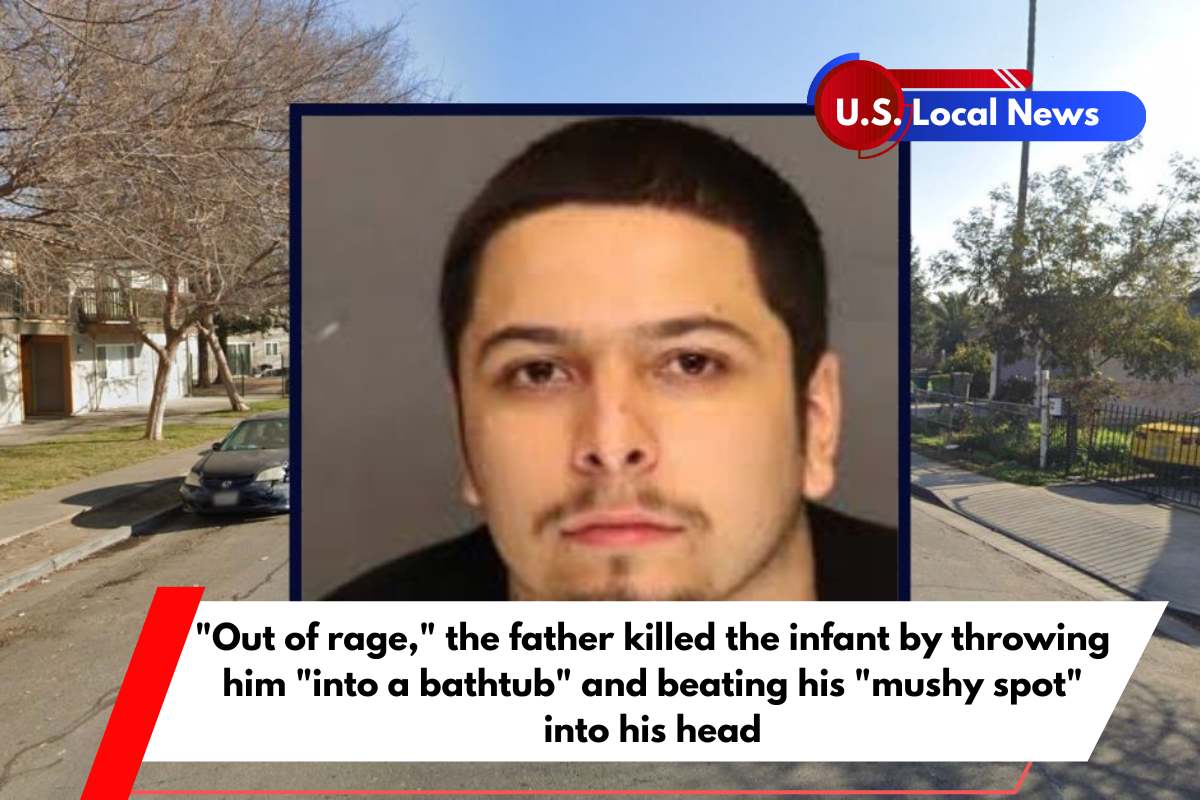 'Driven by anger,' father threw infant 'into a bathtub,' beat'mushy spot' into head, kill baby