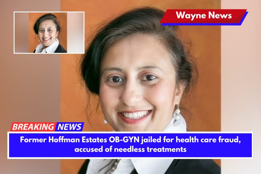Former Hoffman Estates OB-GYN jailed for health care fraud, accused of needless treatments