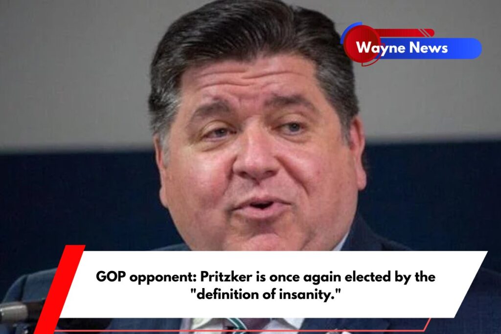 GOP opponent Pritzker is once again elected by the definition of insanity.GOP opponent Pritzker is once again elected by the definition of insanity.