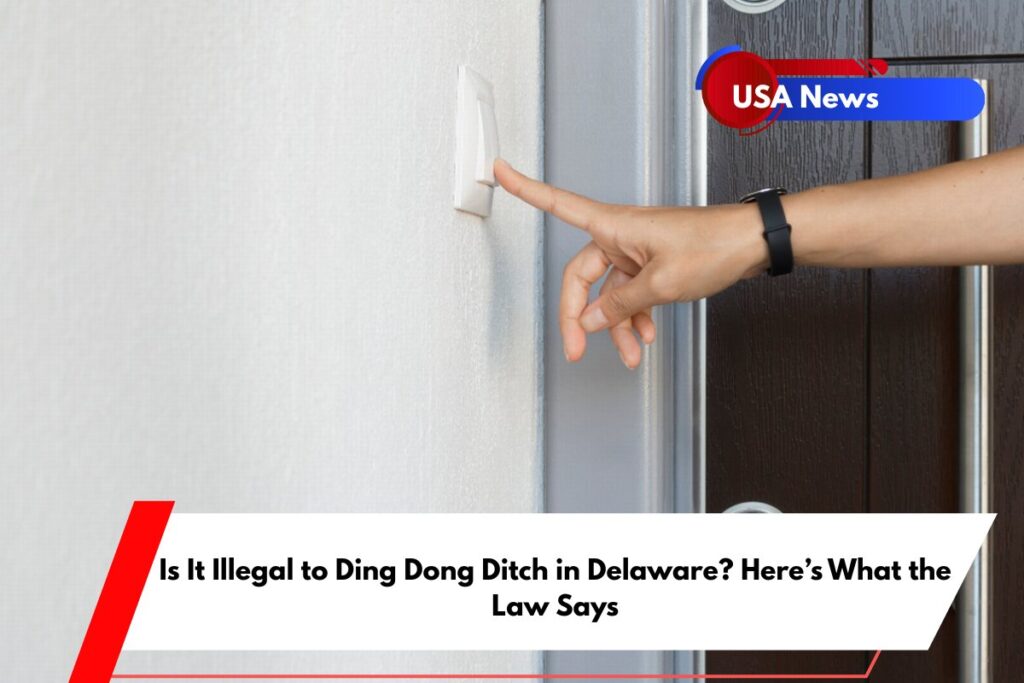 Is It Illegal to Ding Dong Ditch in Delaware Here’s What the Law Says