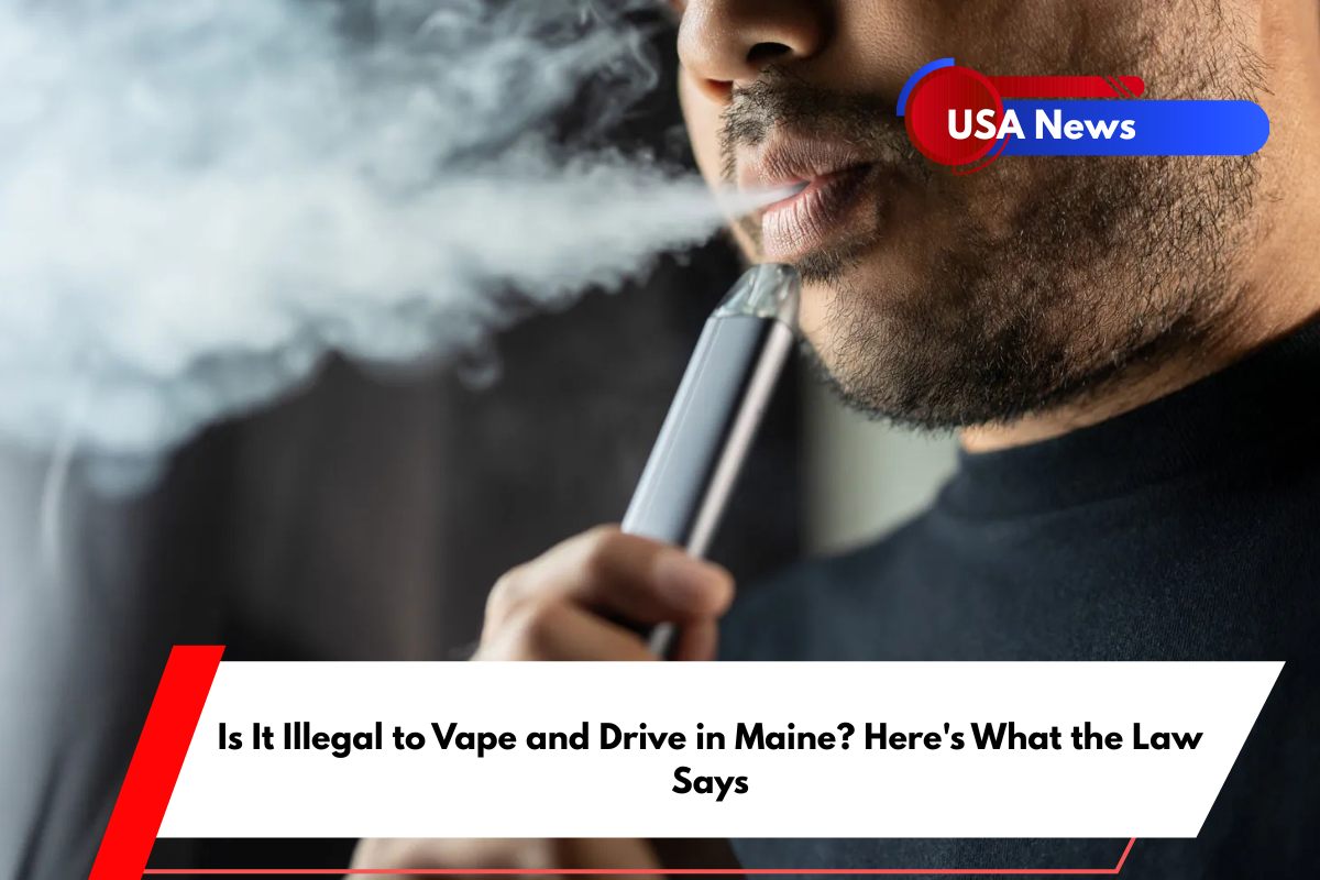 Is It Illegal to Vape and Drive in Maine Here's What the Law Says