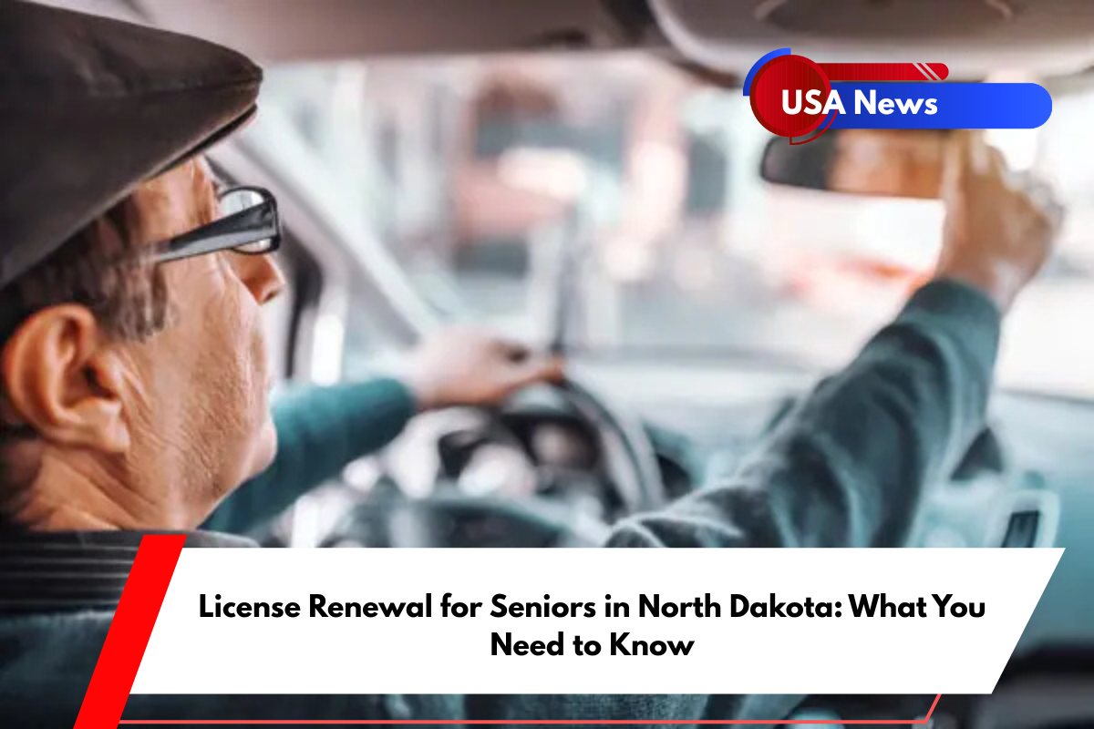 License Renewal for Seniors in North Dakota What You Need to Know