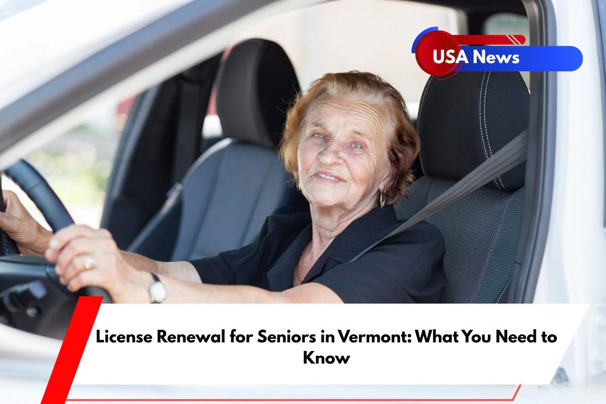 License Renewal for Seniors in Vermont What You Need to Know