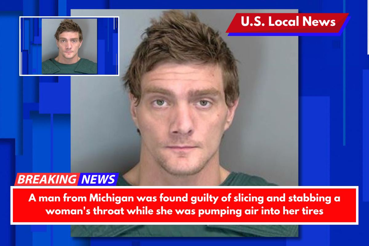 Michigan man convicted of stabbing and slitting woman's throat while she was putting air in her tires