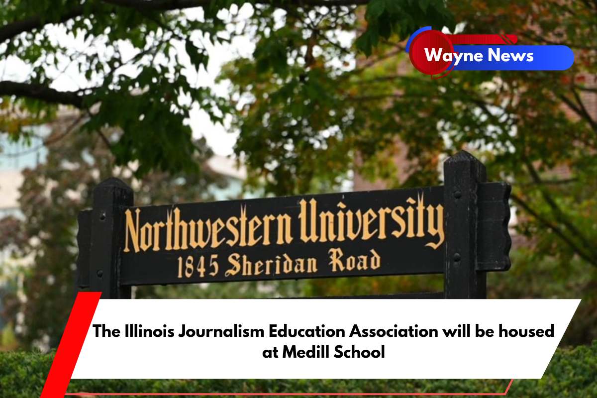 The Illinois Journalism Education Association will be housed at Medill School