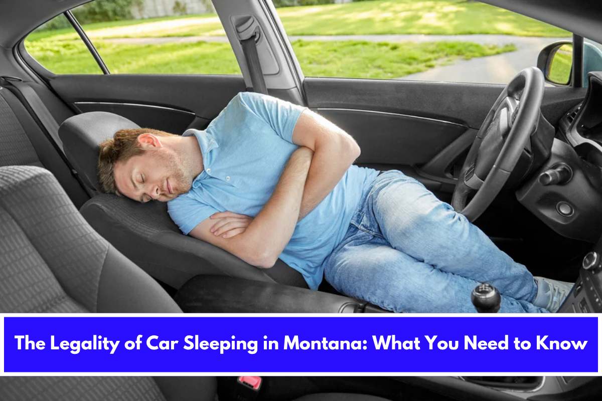 The Legality of Car Sleeping in Montana What You Need to Know