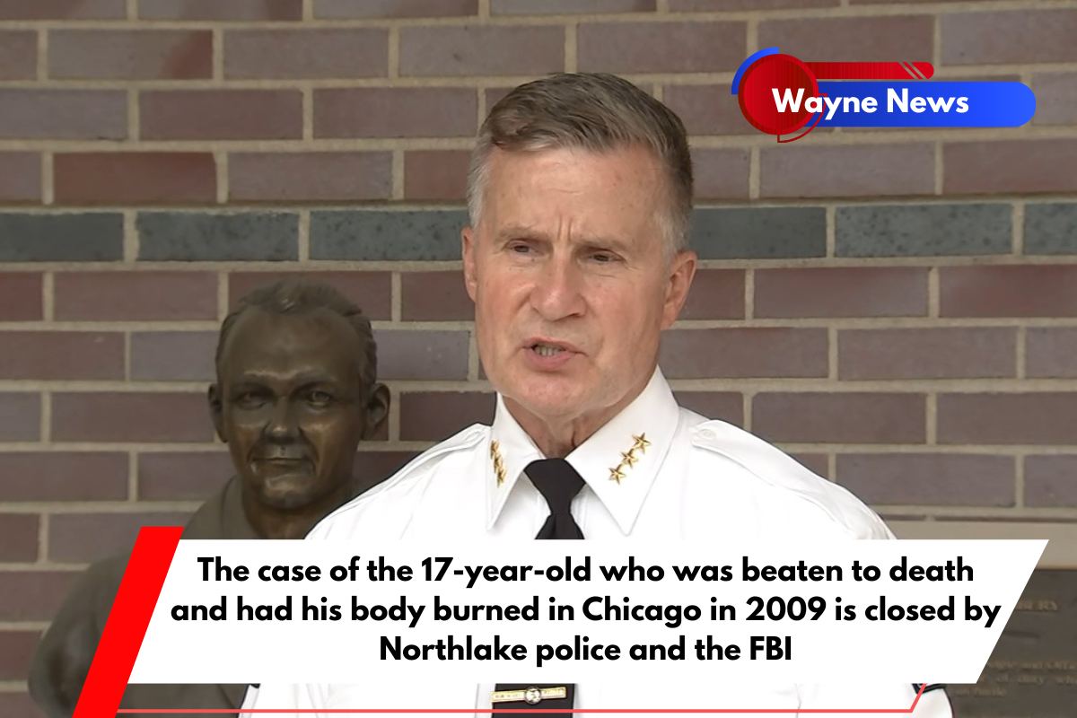 The case of the 17-year-old who was beaten to death and had his body burned in Chicago in 2009 is closed by Northlake police and the FBI