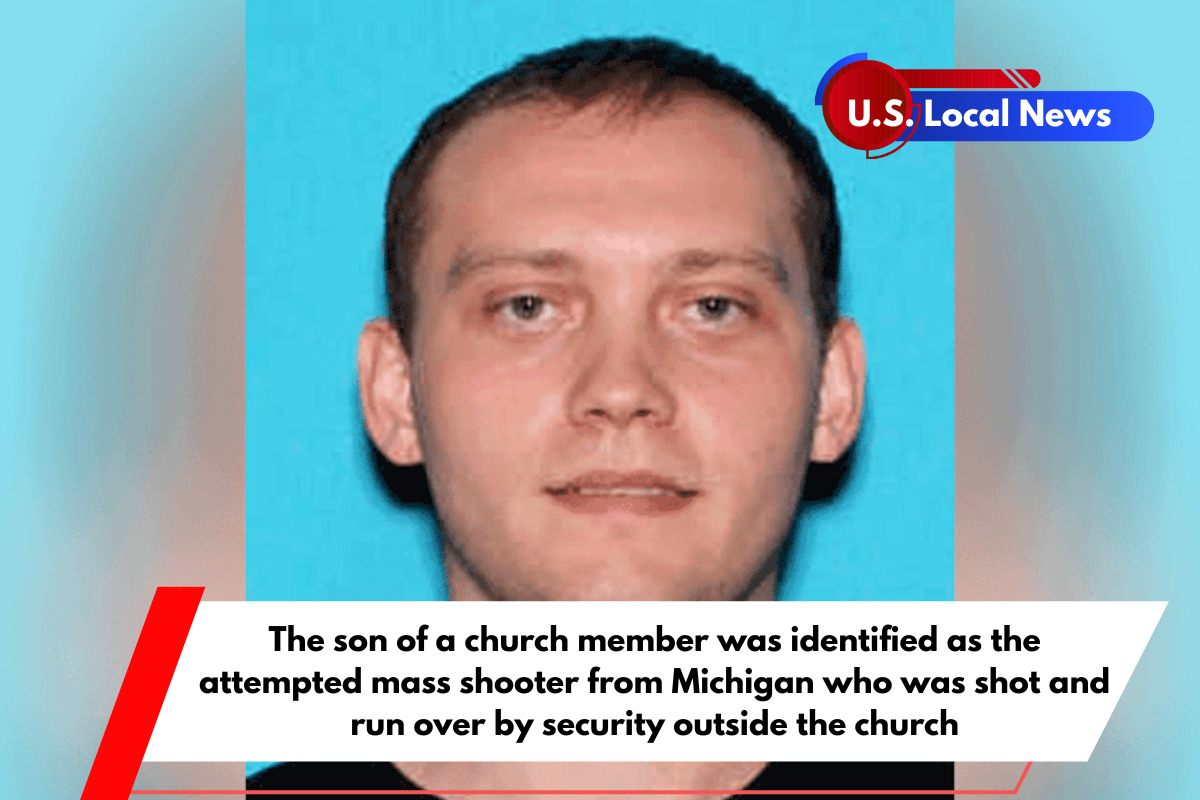 The son of a church member was identified as the attempted mass shooter from Michigan who was shot and run over by security outside the church