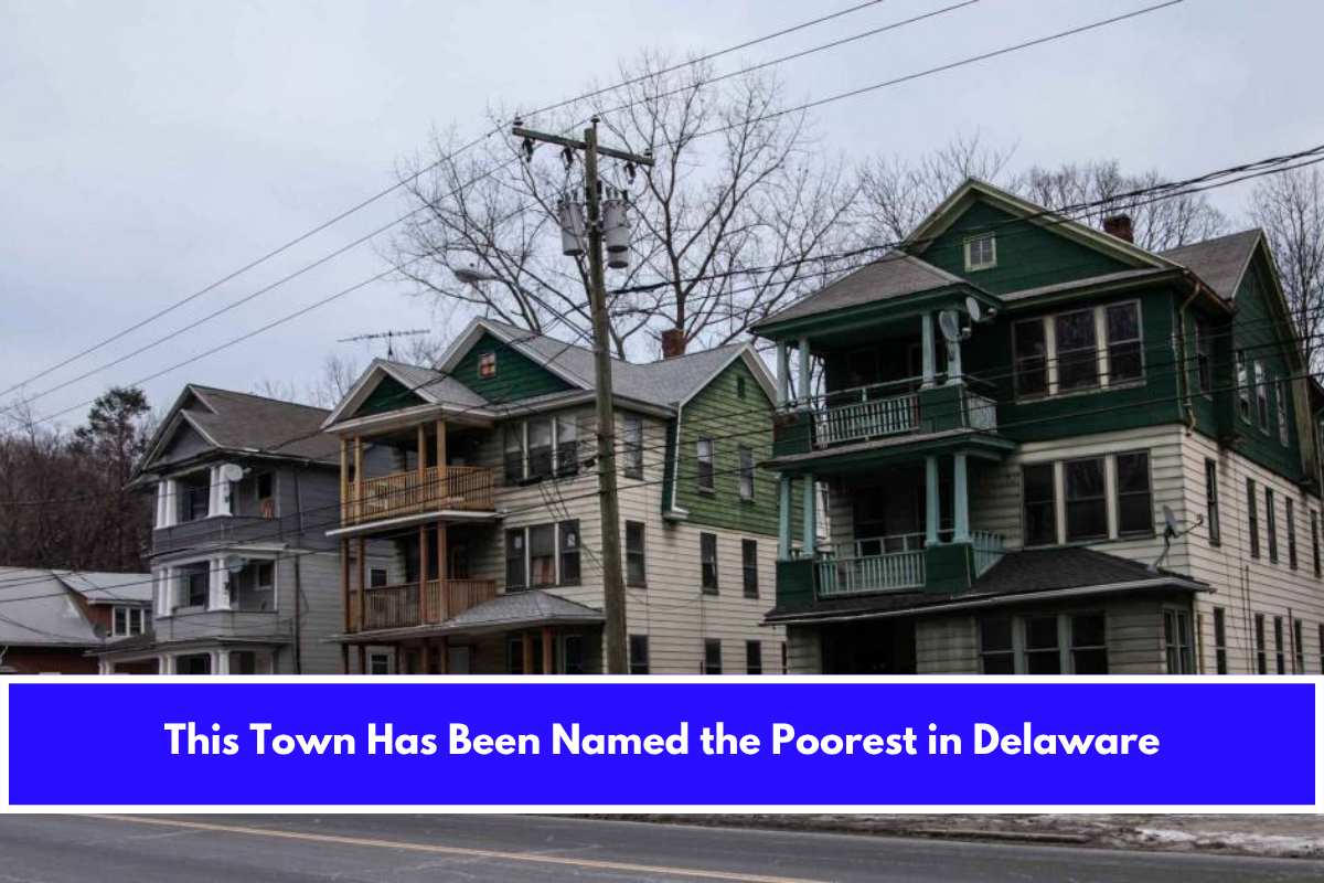 This Town Has Been Named the Poorest in Delaware