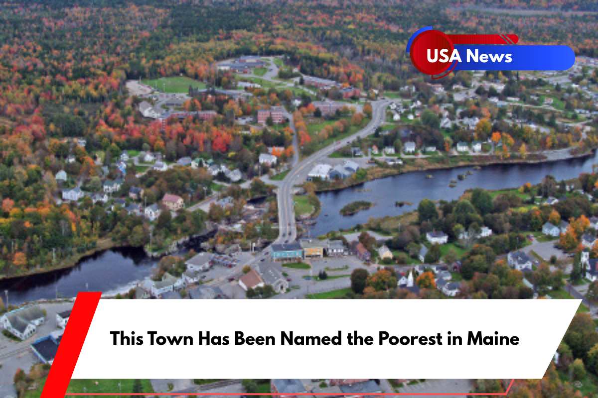 This Town Has Been Named the Poorest in Maine