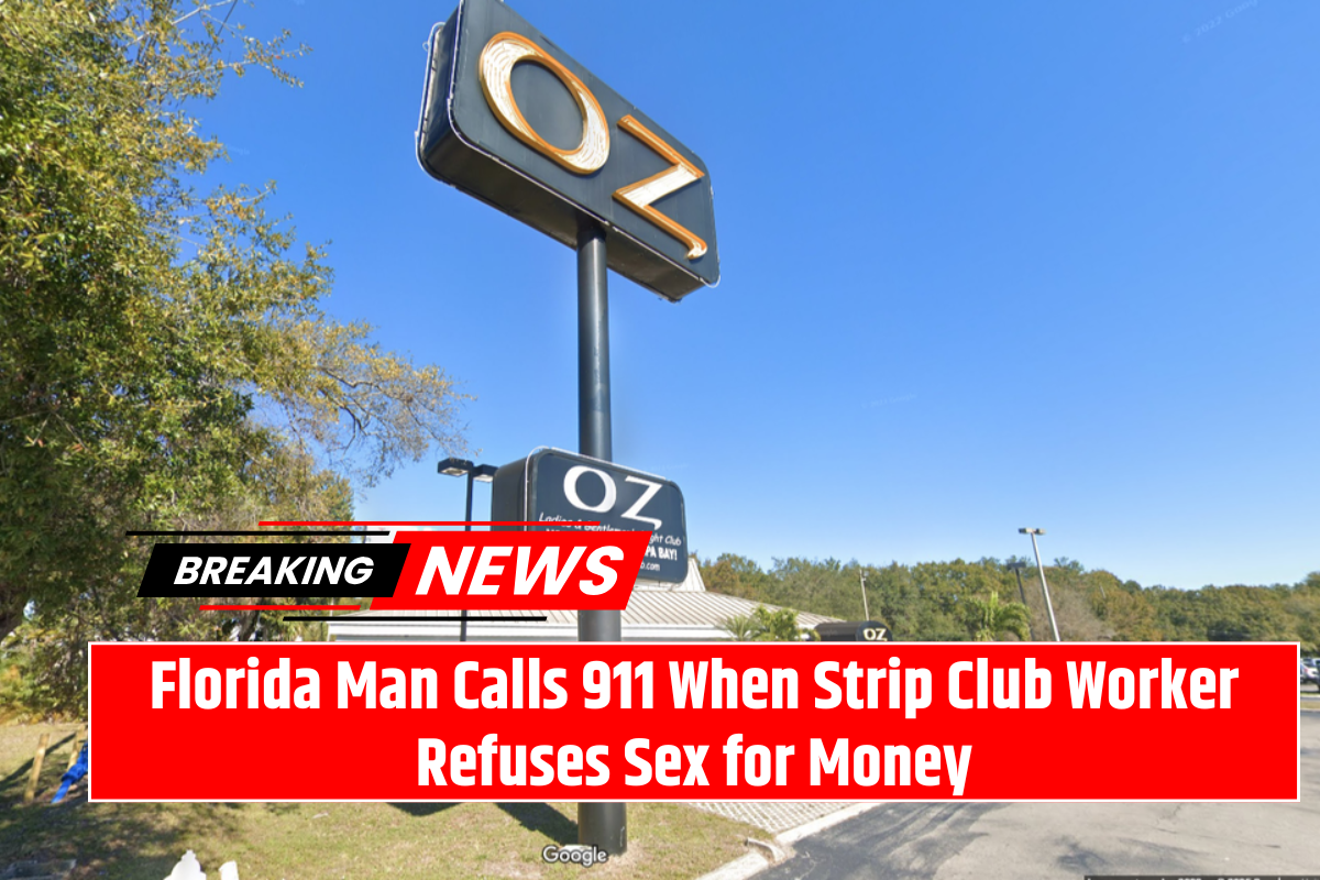 Florida Man Calls 911 When Strip Club Worker Refuses Sex for Money