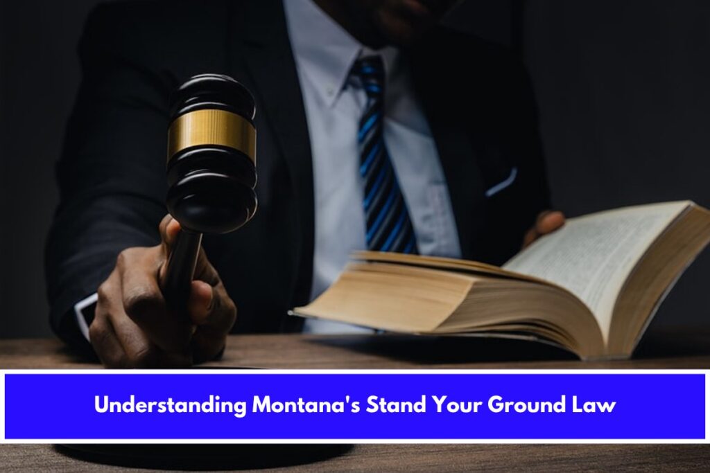 Understanding Montana's Stand Your Ground Law