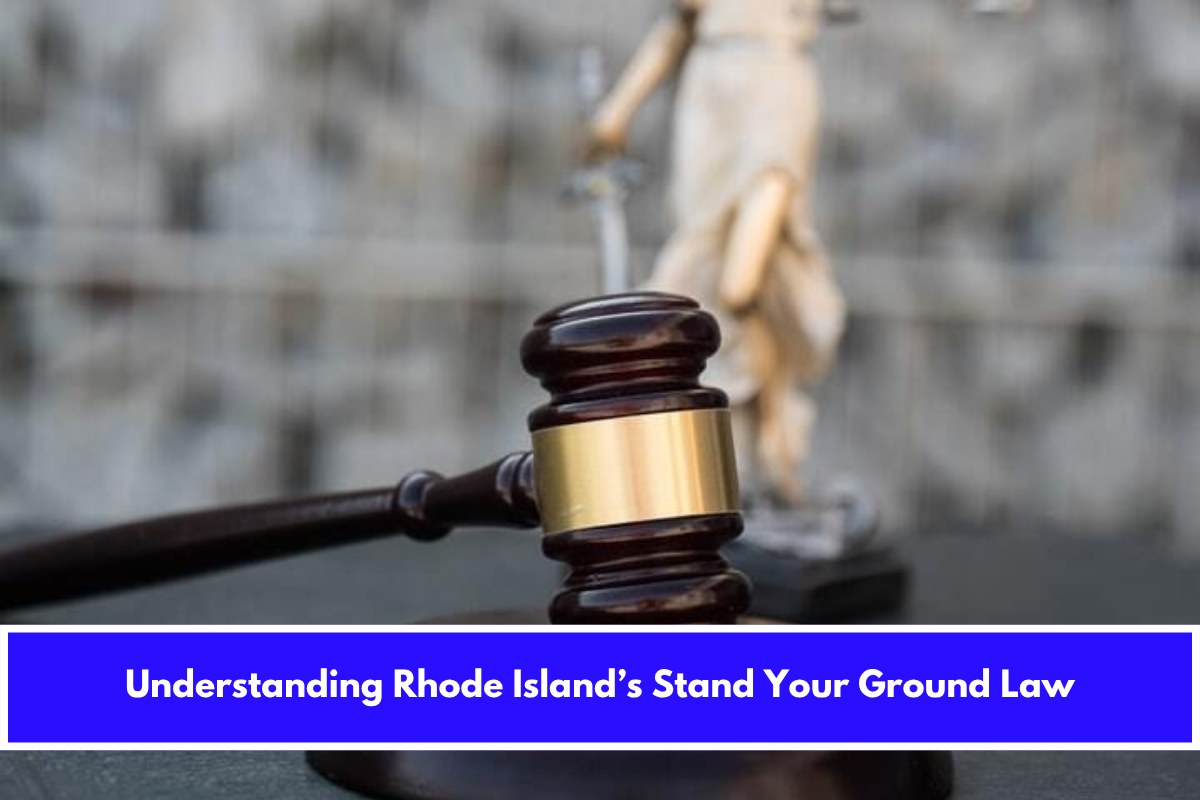 Understanding Rhode Island’s Stand Your Ground Law