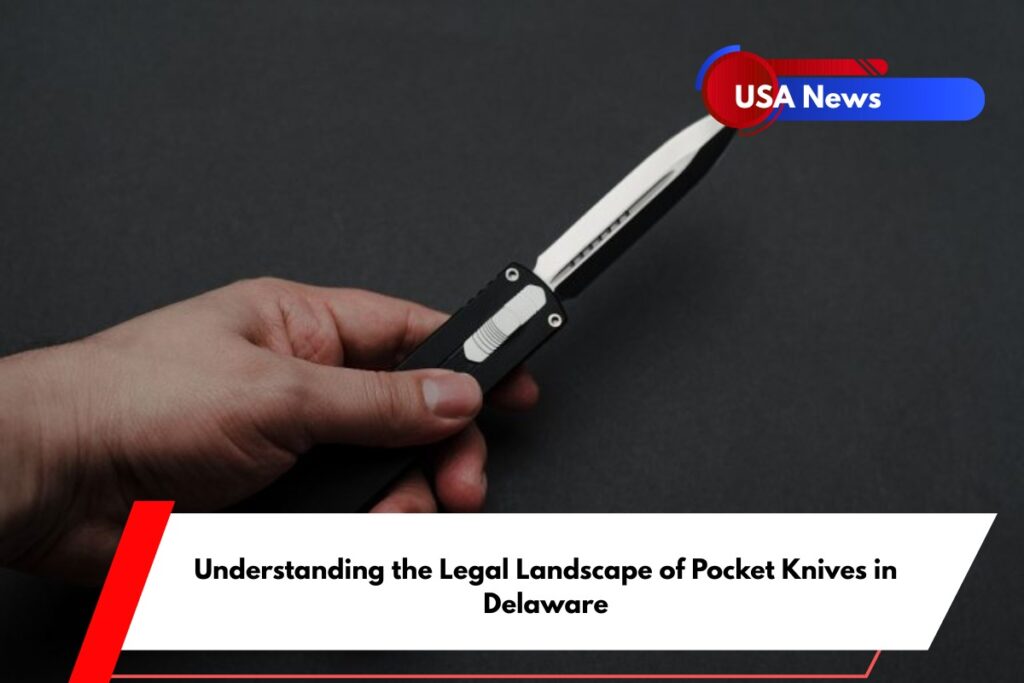 Understanding the Legal Landscape of Pocket Knives in Delaware