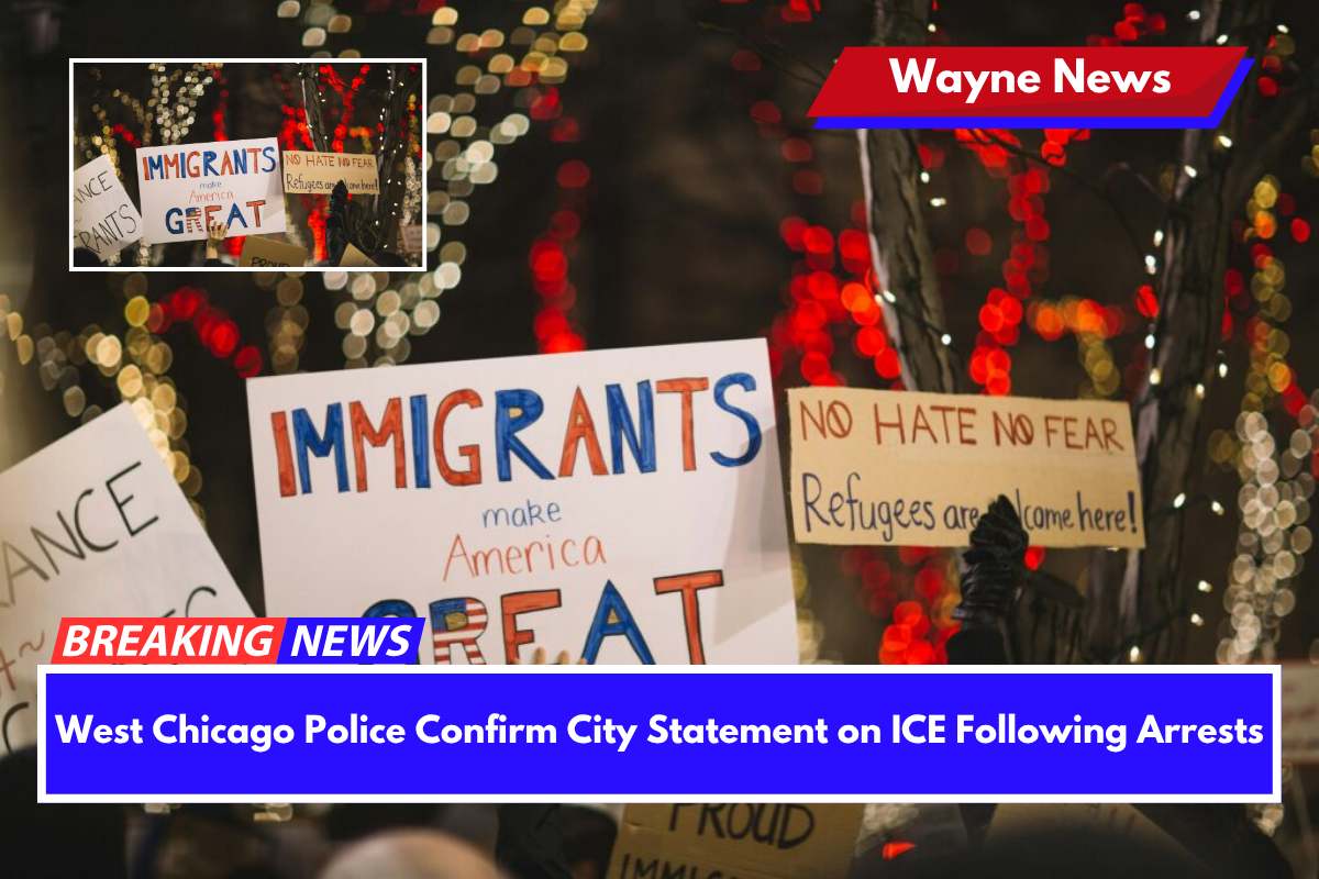 West Chicago Police Confirm City Statement on ICE Following Arrests