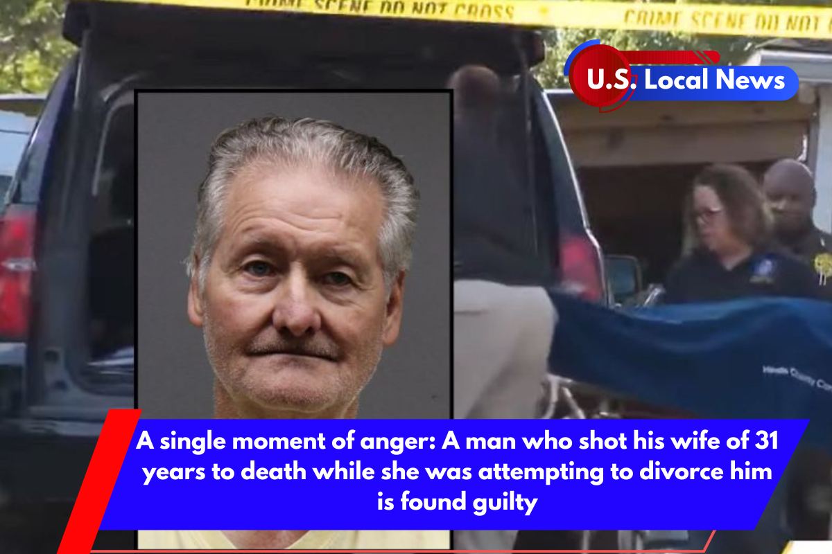 A single moment of anger A man who shot his wife of 31 years to death while she was attempting to divorce him is found guilty