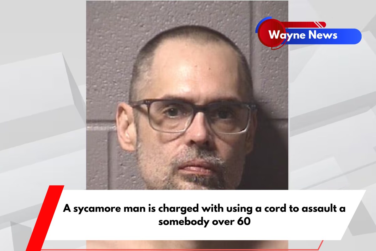 A sycamore man is charged with using a cord to assault a somebody over 60