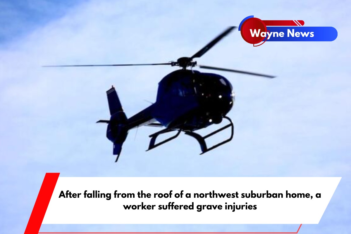 After falling from the roof of a northwest suburban home, a worker suffered grave injuries