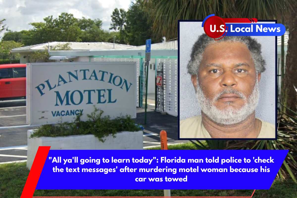 All ya'll going to learn today Florida man told police to 'check the text messages' after murdering motel woman because his car was towed