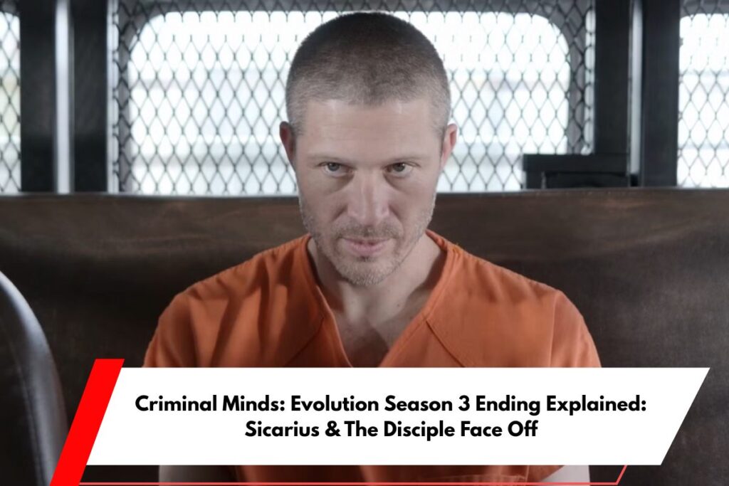 Criminal Minds Evolution Season 3 Ending Explained Sicarius & The Disciple Face Off