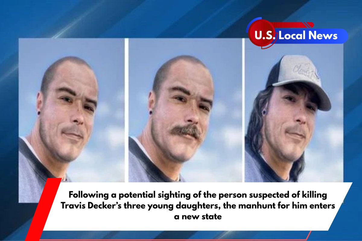 Following a potential sighting of the person suspected of killing Travis Decker's three young daughters, the manhunt for him enters a new state