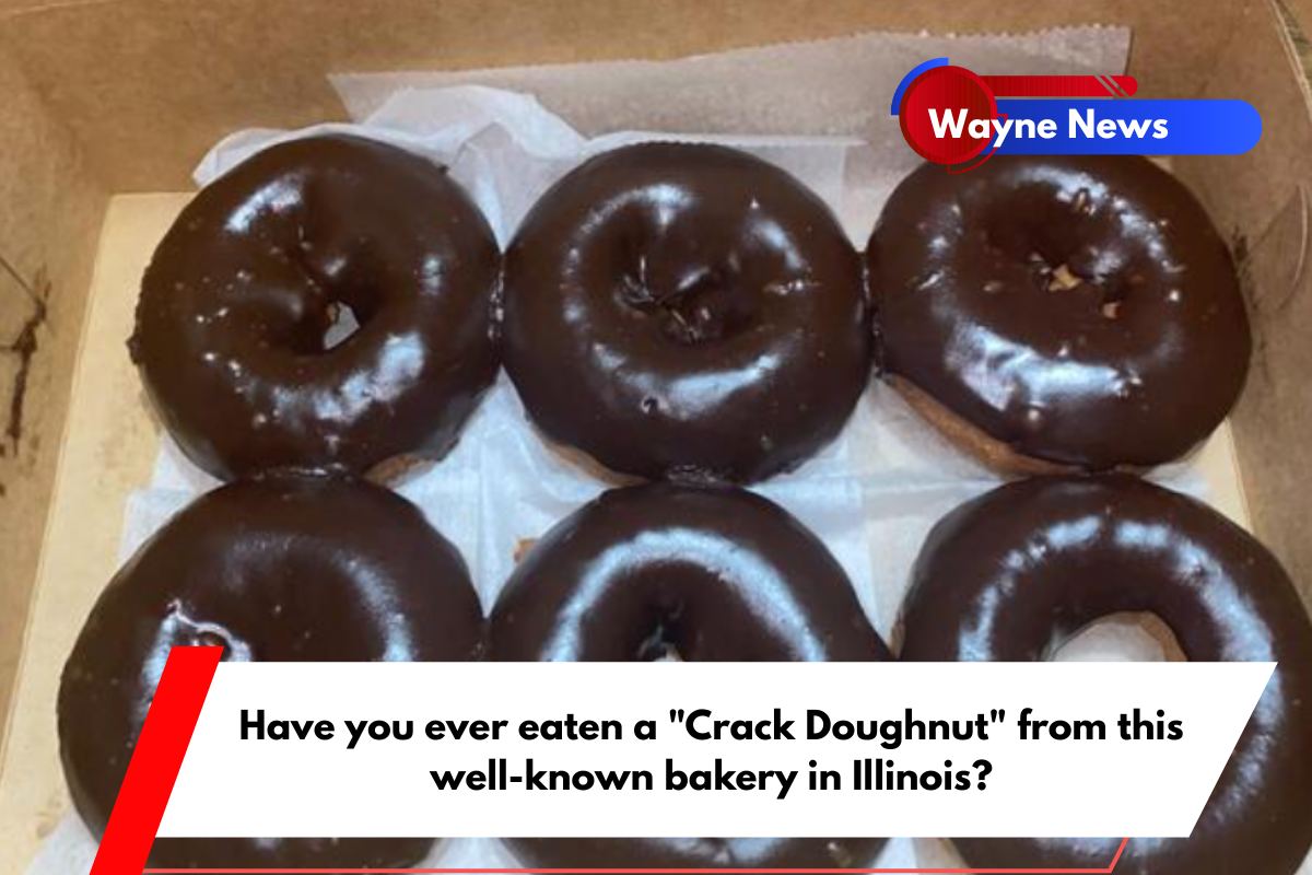 Have you ever eaten a Crack Doughnut from this well-known bakery in Illinois