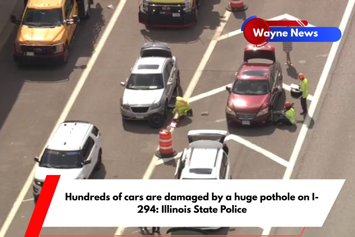 Hundreds of cars are damaged by a huge pothole on I-294 Illinois State Police