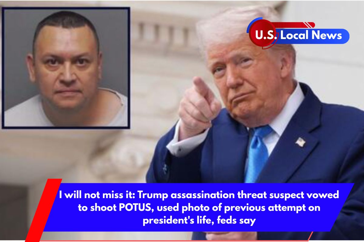 I will not miss it Trump assassination threat suspect vowed to shoot POTUS, used photo of previous attempt on president's life, feds say