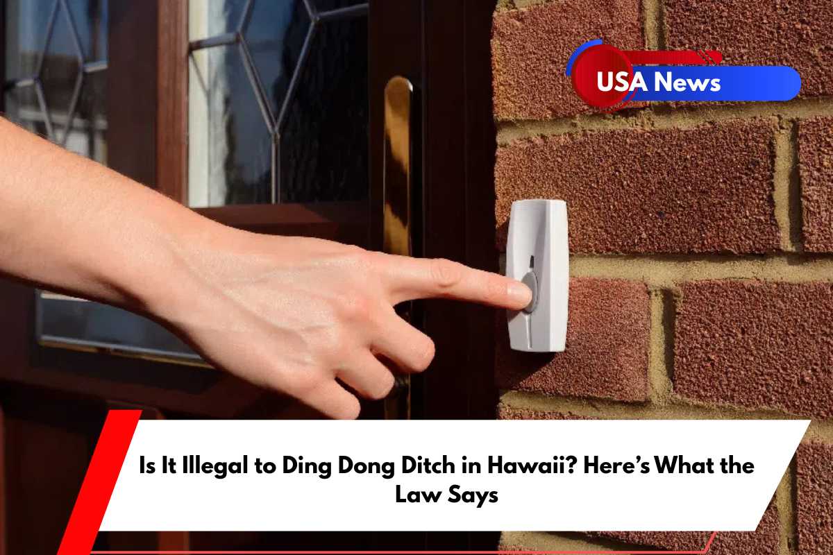 Is It Illegal to Ding Dong Ditch in Hawaii Here’s What the Law Says