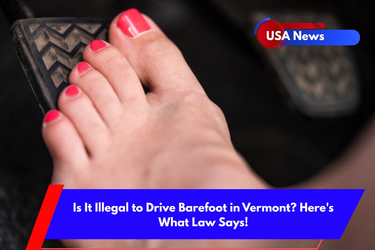 Is It Illegal to Drive Barefoot in Vermont Here's What Law Says!