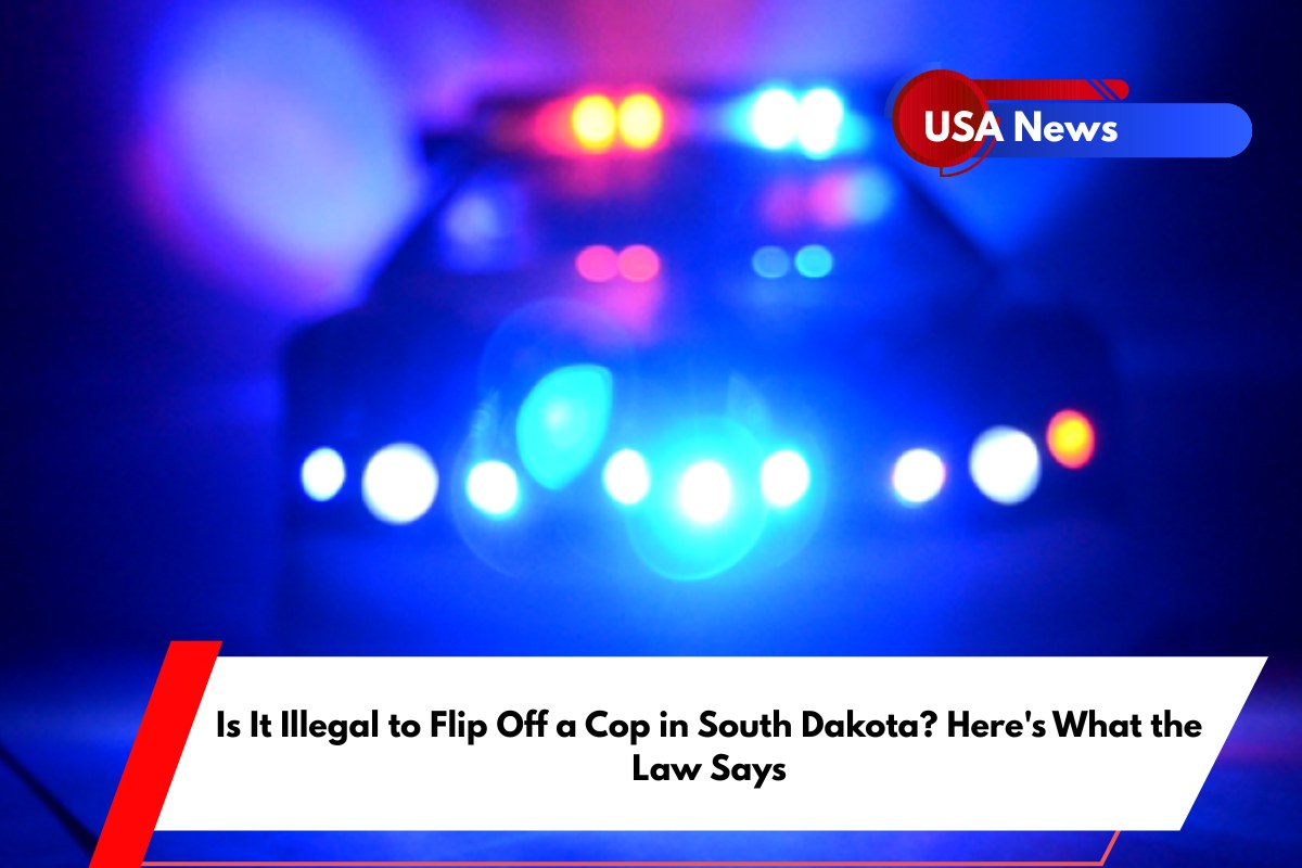 Is It Illegal to Flip Off a Cop in South Dakota Here's What the Law Says
