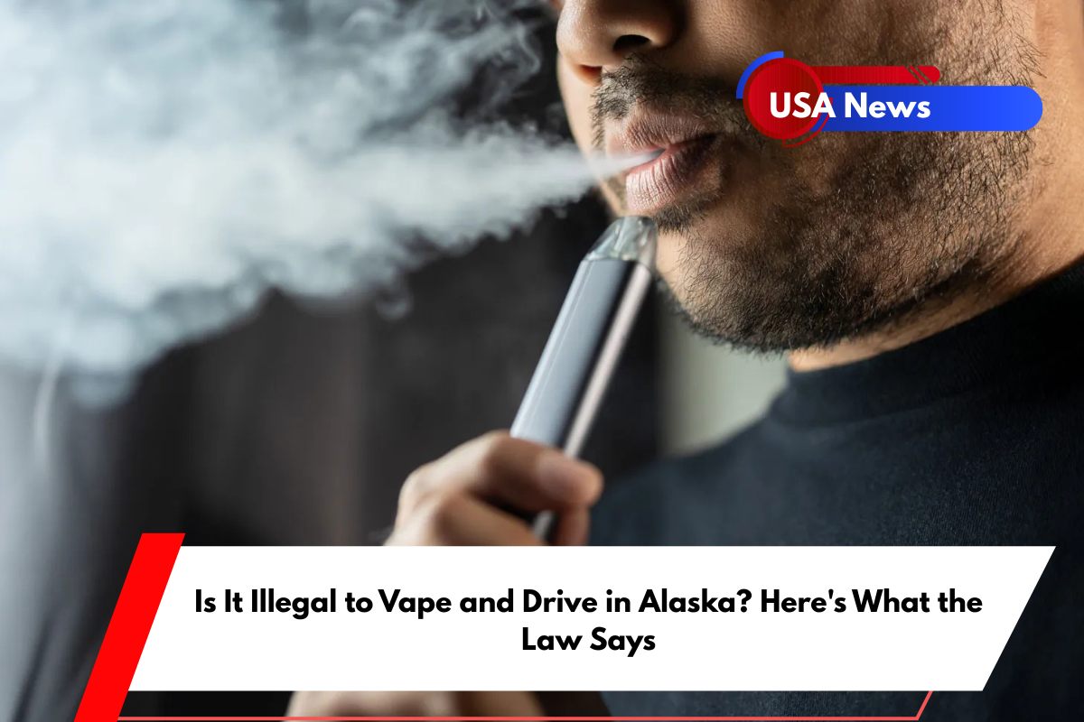 Is It Illegal to Vape and Drive in Alaska Here's What the Law Says