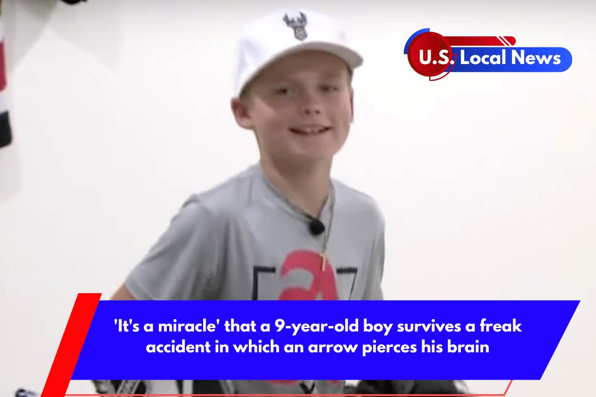 'It's a miracle' that a 9-year-old boy survives a freak accident in which an arrow pierces his brain