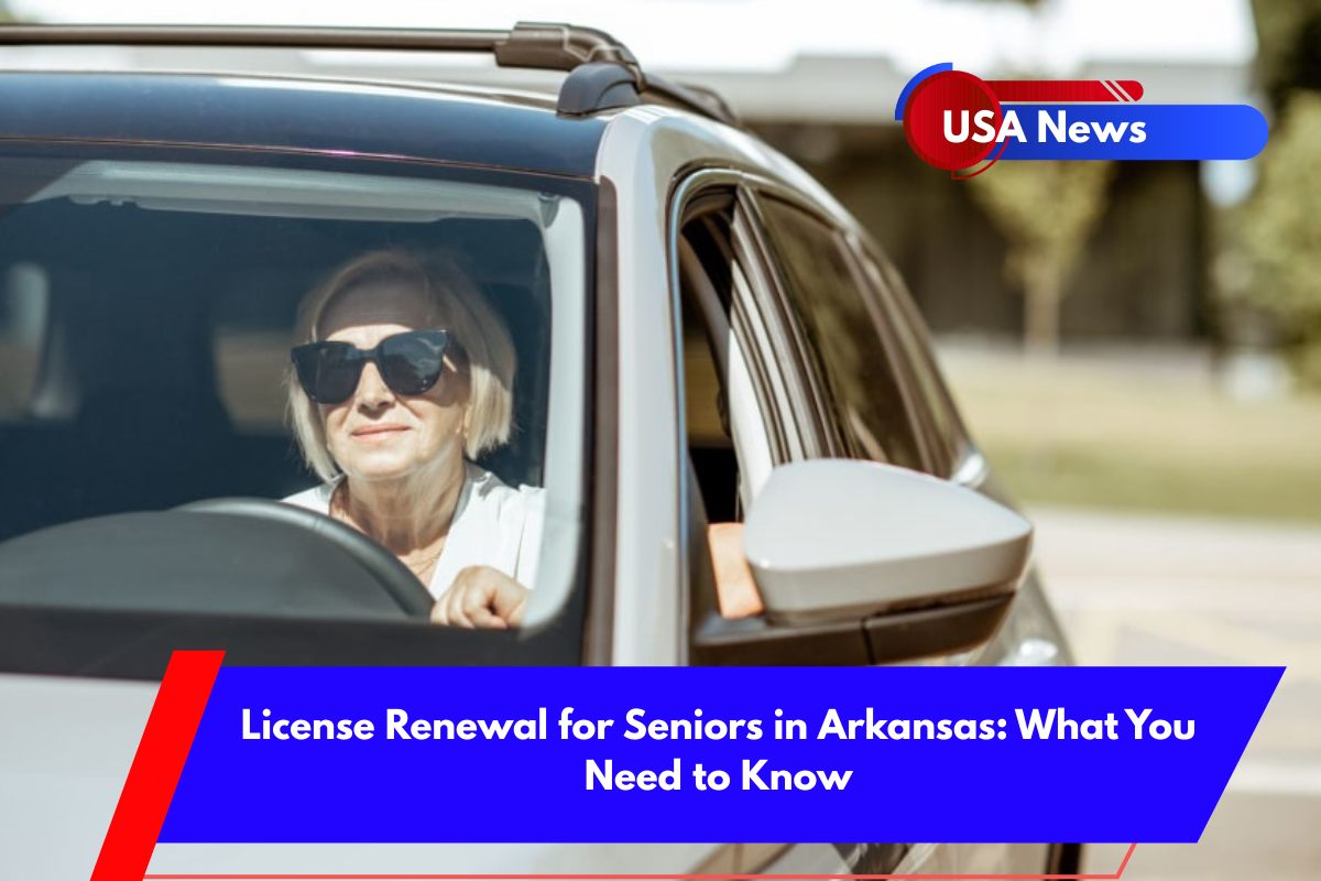License Renewal for Seniors in Arkansas What You Need to Know