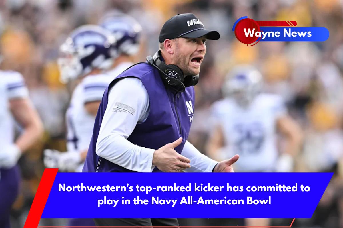 Northwestern's top-ranked kicker has committed to play in the Navy All-American Bowl