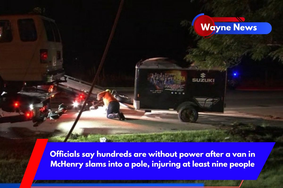 Officials say hundreds are without power after a van in McHenry slams into a pole, injuring at least nine people