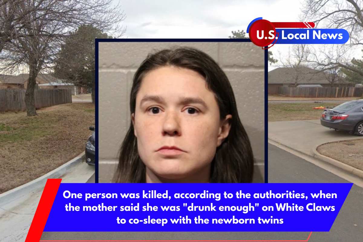 One person was killed, according to the authorities, when the mother said she was drunk enough on White Claws to co-sleep with the newborn twins