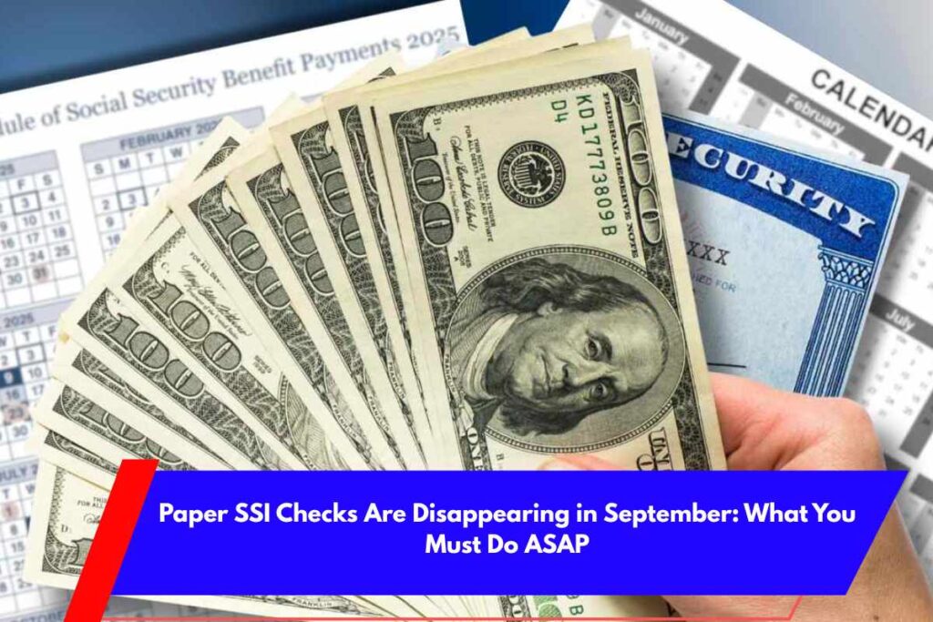 Paper SSI Checks Are Disappearing in September What You Must Do ASAP
