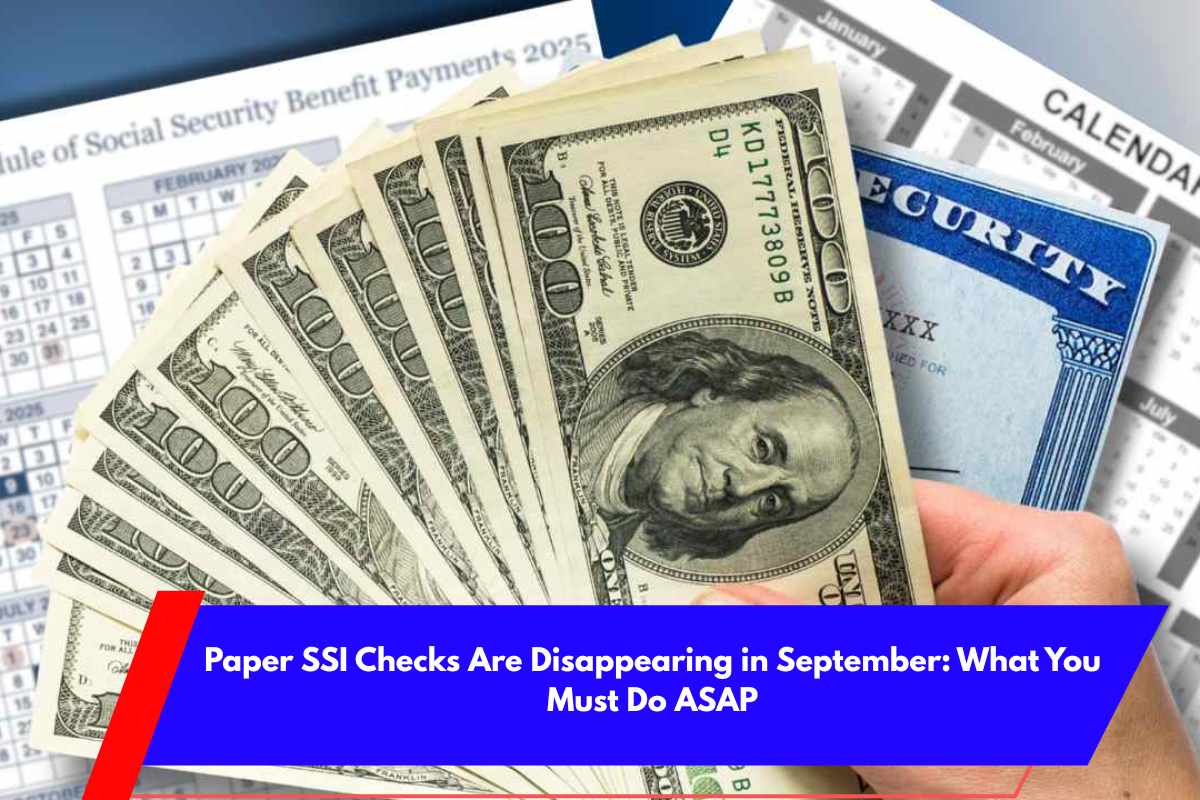 Paper SSI Checks Are Disappearing in September What You Must Do ASAP